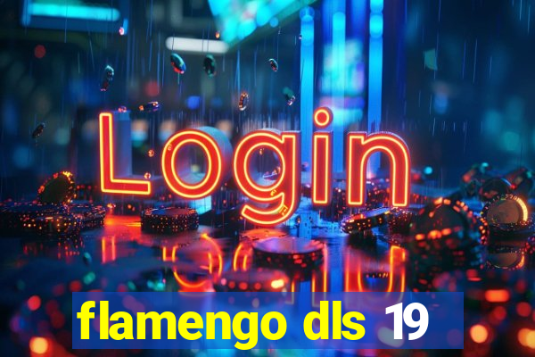 flamengo dls 19